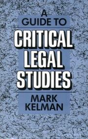 Cover of: A Guide to Critical Legal Studies by Mark Kelman, Mark Kelman