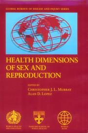 Cover of: Health Dimensions of Sex and Reproduction: The Global Burden of Sexually Transmitted Diseases, HIV, Maternal Conditions, Perinatal Disorders, and Congenital ... (The Global Burden of Disease and Injury)