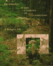 Cover of: In the company of mushrooms: a biologist's tale