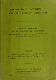 Cover of: Restoring animation in the apparently drowned by Edward Albert Sharpey-Schäfer , Royal Society of Medicine, London