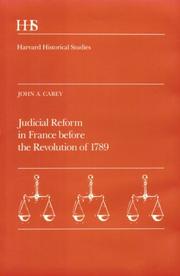 Cover of: Judicial reform in France before the Revolution of 1789 by John A. Carey, John A. Carey