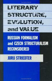 Cover of: Literary Structure, Evolution, and Value: Russian Formalism and Czech Structuralism Reconsidered (Harvard Studies in Comparative Literature)