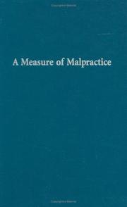 Cover of: A Measure of malpractice: medical injury, malpractice litigation, and patient compensation