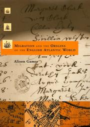 Cover of: Migration and the origins of the English Atlantic world