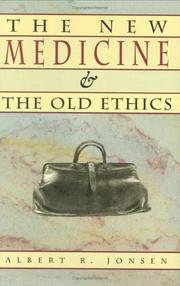 Cover of: The new medicine and the old ethics by Albert R. Jonsen