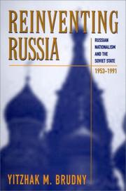 Cover of: Reinventing Russia: Russian nationalism and the Soviet state, 1953-1991