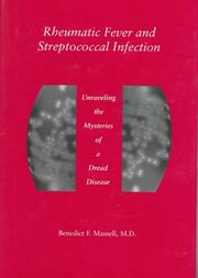 Cover of: Rheumatic fever and streptococcal infection by Benedict F. Massell