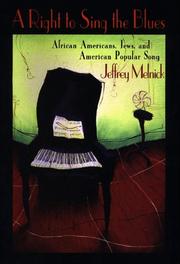 Cover of: A right to sing the blues: African Americans, Jews, and American popular song