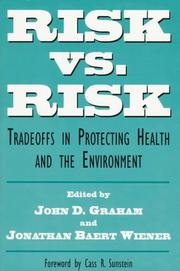 Cover of: Risk vs. Risk: Tradeoffs in Protecting Health and the Environment