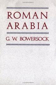 Roman Arabia by G. W. Bowersock