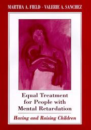 Equal treatment for people with mental retardation by Martha A. Field, Valerie A. Sanchez
