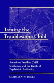 Taming the Troublesome Child by Kathleen W. Jones