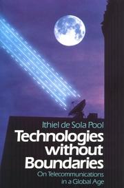 Cover of: Technologies without boundaries : on telecommunications in a global age by Ithiel de Sola Pool