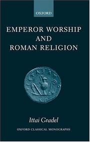 Emperor Worship and Roman Religion (Oxford Classical Monographs) by Ittai Gradel