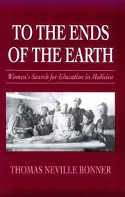 Cover of: To the Ends of the Earth: Womens Search for Education in Medicine
