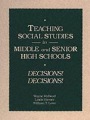 Cover of: Teaching social studies in middle and senior high schools: decisions! decisions!