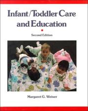 Cover of: Infant/toddler care and education | Margaret G. Weiser