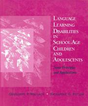 Cover of: Language learning disabilities in school-age children and adolescents: some principles and applications