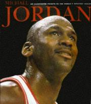Cover of: Michael Jordan: An Illustrated Tribute to the World's Greatest Athlete (Beckett Great Sports Heroes)