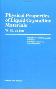 Cover of: Physical properties of liquid crystalline materials | W. H. de Jeu