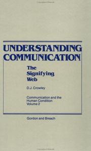 Cover of: Understanding communication: the signifying web
