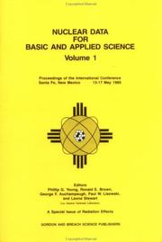 Cover of: Nuclear data for basic and applied science: proceedings of the international conference, Santa Fe, New Mexico, 13-17 May 1985