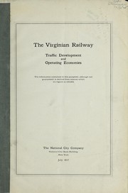 Cover of: The Virginian Railway: traffic development and operating economies