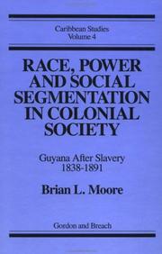 Race, power, and social segmentation in colonial society by Moore, Brian L.