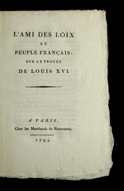 Cover of: L'ami des loix au peuple franc ʹais: sur le proce  s de Louis XVI