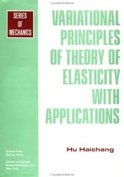 Cover of: Variational principles of theory of elasticity with applications by Hai-chʻang Hu, Hai-chʻang Hu