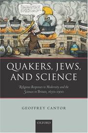 Cover of: Quakers, Jews, and Science: Religious Responses to Modernity and the Sciences in Britain, 1650-1900