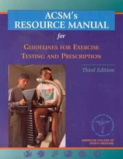 Cover of: ACSM's resource manual for Guidelines for exercise testing and prescription by American College of Sports Medicine.