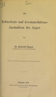 Cover of: Die Refractions- und Accommodations-Anomalieen des Auges
