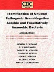 Cover of: Identification of unusual pathogenic gram-negative aerobic and facultatively anaerobic bacteria