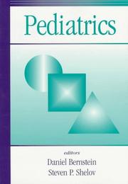 Cover of: Pediatrics by editors, Daniel Bernstein, Steven P. Shelov.