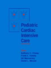 Pediatric cardiac intensive care by Anthony C. Chang
