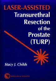 Cover of: The laser-assisted transurethral resection of the prostate (TURP)