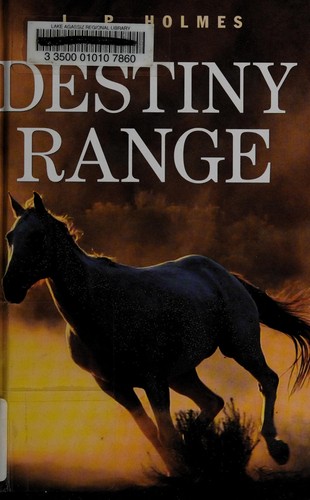 Destiny range by L. P. Holmes