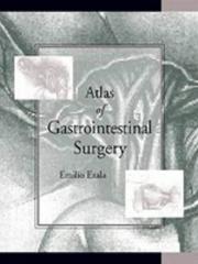 Cover of: Atlas of gastrointestinal surgery by edited by Emilio Etala ; translated by Alfred Axtmayer.