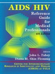 Cover of: AIDS/HIV reference guide for medical professionals by editors, John L. Fahey, Diana Shin Flemmig.