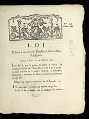 Cover of: Loi relative a   une nouvelle e mission de cent millions d'assignats: donne e a   Paris, le 12 octobre 1791