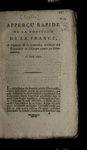 Cover of: Apperc ʹu rapide de la position de la France, a l'e poque de la pre tendue coalition des souverains de l'Europe contre sa constitution: 26 aou t 1791