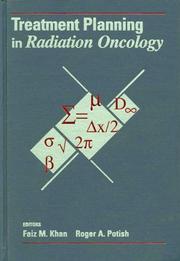 Cover of: Treatment planning in radiation oncology by editors, Faiz M. Khan, Roger A. Potish.