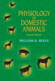 Cover of: Physiology of domestic animals by William O. Reece