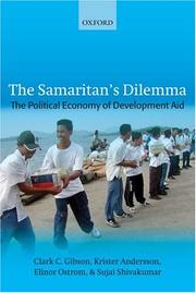 Cover of: The Samaritan's Dilemma by Clark C. Gibson, Krister Andersson, Elinor Ostrom, Sujai Shivakumar, Clark C. Gibson, Krister Andersson, Elinor Ostrom, Sujai Shivakumar