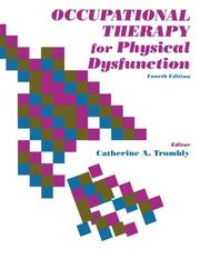 Cover of: Occupational therapy for physical dysfunction by Catherine Anne Trombly