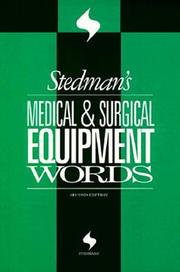 Cover of: Stedman's medical & surgical equipment words by [edited by Catherine S. Baxter].