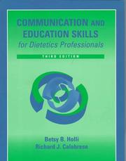Cover of: Communication and education skills for dietetics professionals by Betsy B. Holli