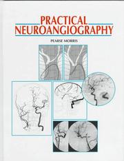 Practical neuroangiography by Pearse Morris