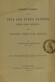 Cover of: Observations on the Inca and Yunga nations, their early remains: and on ancient Peruvian skulls